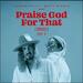 Praise God For That (feat. Britt Nicole) (Single)