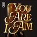 You Are I Am (Single)
