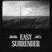 Easy Surrender (Single)