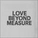 Love Beyond Measure (Single)