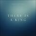 There Is A King (Single)