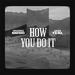 How You Do It (Single)