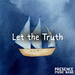 Let The Truth (Single)