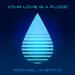 Your Love Is A Flood (Single)