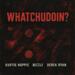 WHATCHUDOIN? feat. Bizzle, Derek Ryan (Single)