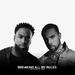 Breaking All My Rules (feat. VIC MENSA) (Single)