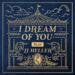 I Dream Of You: PLAY
