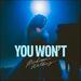 You Won't (Extended Single)