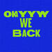 Okayyy We Back (Single)