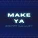 Make Ya (Single)