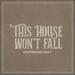 This House Won't Fall (Single)