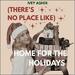 (There's No Place Like) Home for the Holidays (Single)