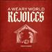 A Weary World Rejoices (Extended Single)