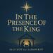 In The Presence Of The King (Single)