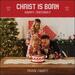 Christ Is Born (Happy Birthday) (Single)