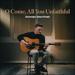 O Come, All You Unfaithful (Acoustic) (Single)