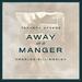 Away In A Manger (feat. Charles Billingsley) (Single)