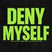 Deny Myself (Single)