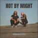 Not By Might (Single)