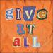 Give It All (Single)