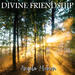 Divine Friendship