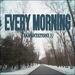 Every Morning (Lamentations 3) (Single)