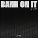 Bank On It (feat. KB) (Single)