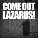 Come Out Lazarus (Single)