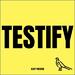 Testify (Single)