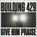 Give Him Praise (Single)