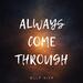 Always Come Through (Single)