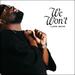 We Won't (Single)
