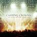 "All Because Of Jesus" by Casting Crowns