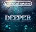 Deeper