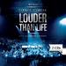 louder than life