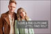 #1123 - Love & the Outcome 