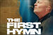 'The First Hymn' Review