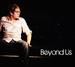 Beyond Us 