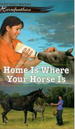 Home Is Where Your Horse Is (Horsefeathers 7#)