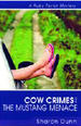 Cow Crimes and the Mustang Menace