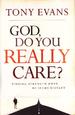 God, Do You Really Care?