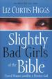 Slightly Bad Girls of the Bible
