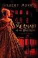 The Mermaid in the Basement (Lady Trent Mystery Series #1)