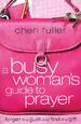 A Busy Woman's Guide to Prayer: