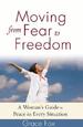 Moving from Fear to Freedom