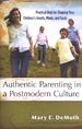 Authentic Parenting in a Postmodern Culture