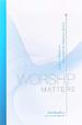 Worship Matters