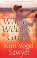 Where Willows Grow