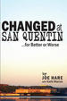 Changed at San Quentin...for Better or Worse