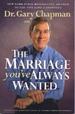 Dr. Gary Chapman on the Marriage You've Always Wanted